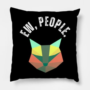 Ew, People Cat Funny Geometric Cat Pillow