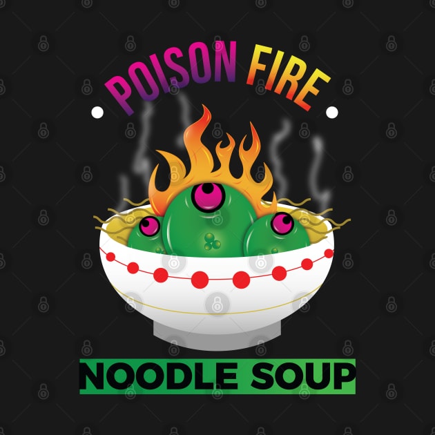 Poison Fire noodle soup by Allenroom