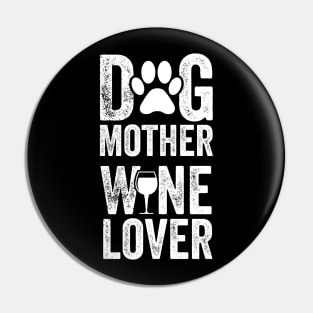 Dog Mother Wine Lover Pin