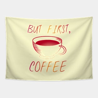 But First Coffee Quote Tapestry