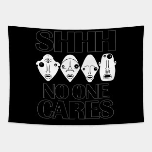 SHH NO ONE cares. Work hard motivational gift Tapestry