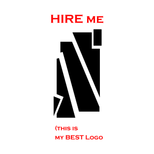 Hire me this is my best logo T-Shirt