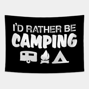 I'd Rather Be Camping Tapestry