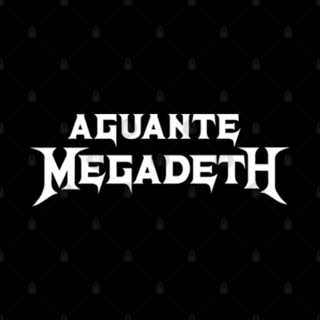 Aguante Megadeth by In_Design_We_Trust