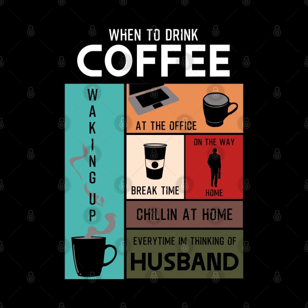 Drink Coffee Everytime im thinking of husband by HCreatives