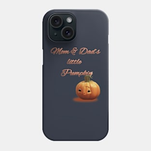 Mom & Dad´s little pumpkin Phone Case