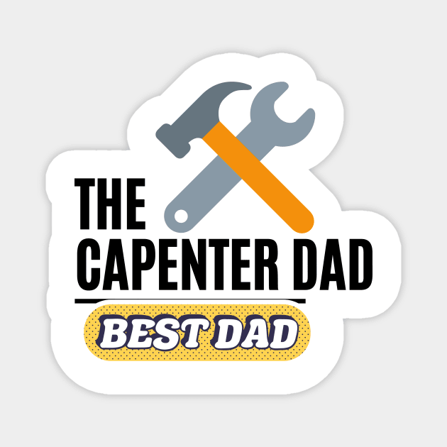 the capenter dad best dad t shirt Magnet by gorgeous wall art