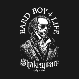 Funny William Shakespeare Sunglasses Bard Boy 4 Life T-Shirt