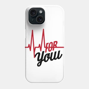 For you romantic heartbeat Phone Case