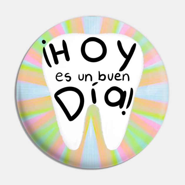 Congratulation illustration - Spanish - ¡Hoy es un buen día! - for Dentists, Hygienists, Dental Assistants, Dental Students and anyone who loves teeth by Happimola Pin by Happimola