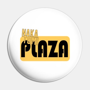 NAKATOMI PLAZA Pin