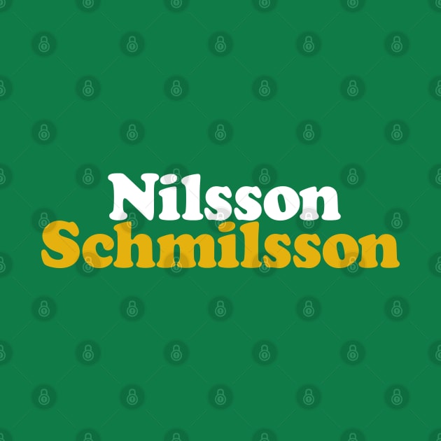 Nilsson Schmilsson by Joada