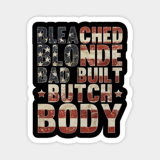 Bleached Blonde Bad Built Butch Body Meme American Flag Distressed Vintage Magnet