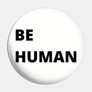 Be Human Pin