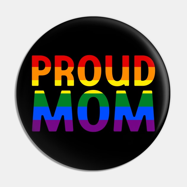 LGBTQ Ally Proud Mom Pin by jpmariano