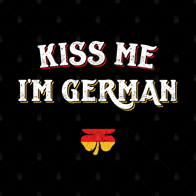 Kiss Me I'm German Funny St Patricks Day by trendingoriginals