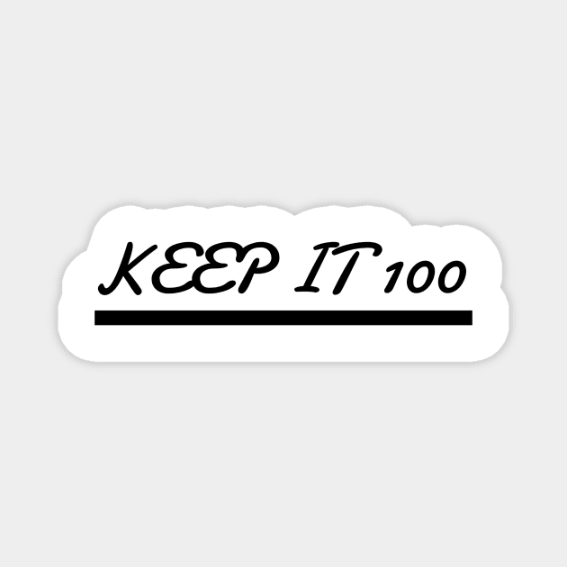 Keep it 100 Magnet by GMAT