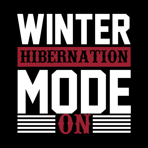 Winter Hibernation Mode On T Shirt For Women Men by Pretr=ty