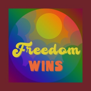 Freedom wins - retro rainbow colors T-Shirt