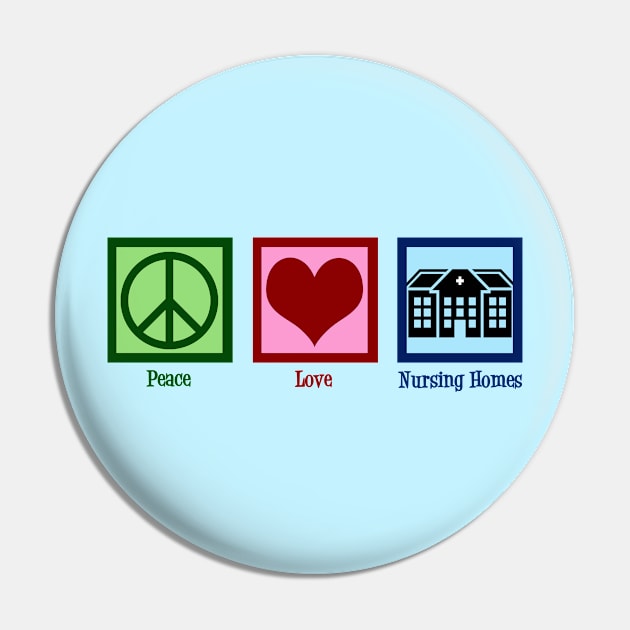 Peace Love Nursing Home Pin by epiclovedesigns