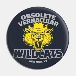 Obsolete Vernacular Wildcats Pin