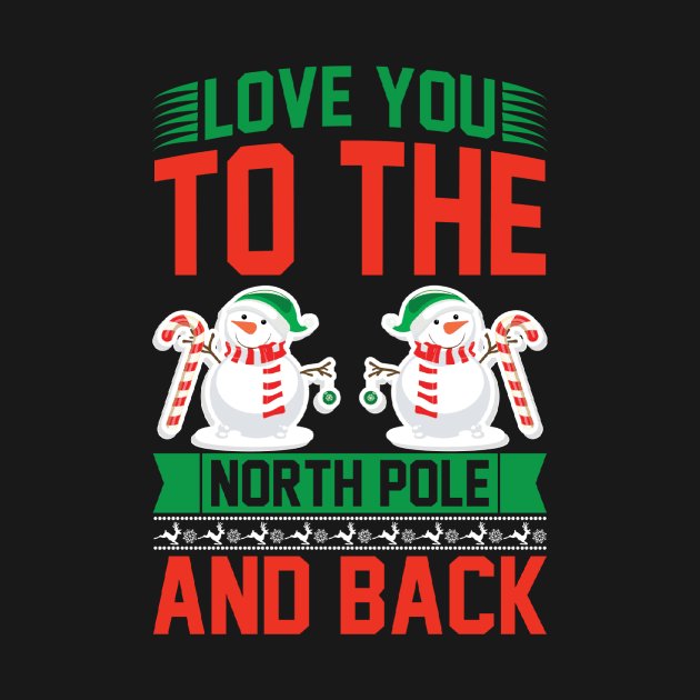 Love You to the North Pole and Back Funny Ugly Xmas Ugly Christmas by fromherotozero