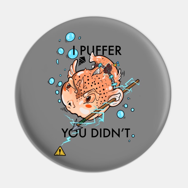 "I Puffer You Didn't" Pin by Londons_Studio