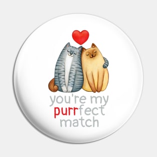 You're My Perfect Match Couple of Cats Pin