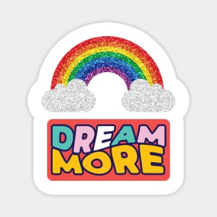 dream more Magnet