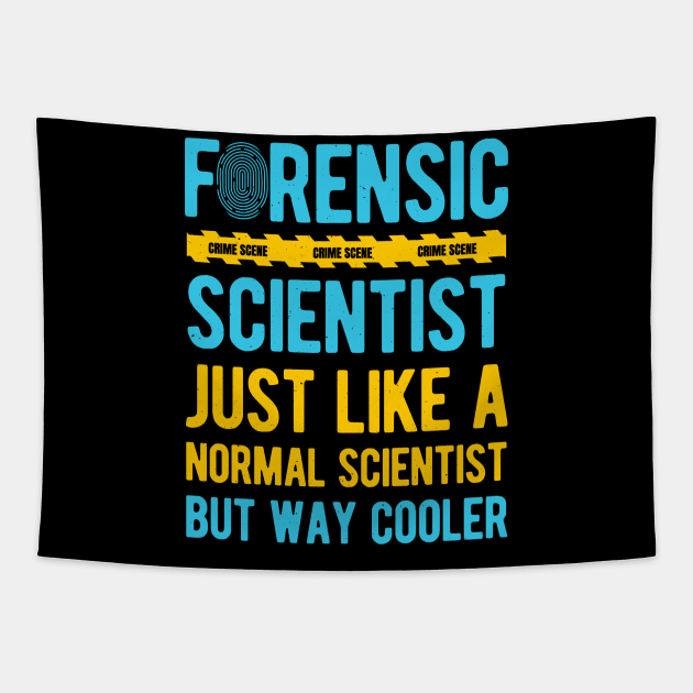 Funny Forensic Scientist Science Gifts Tapestry by Crea8Expressions