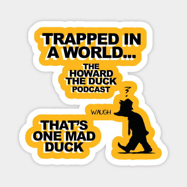 COLLECTIVE LIMITED EDITION: Trapped In a World - The Howard the Duck Podcast Magnet by Into the Knight - A Moon Knight Podcast