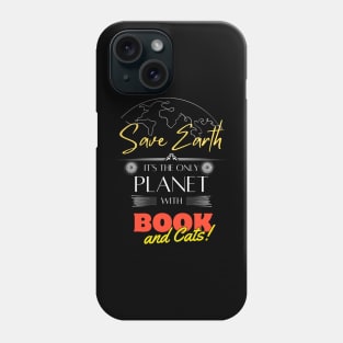 Save Earth, It's the Only Planet with Books and Cats T Shirt for Men Women Phone Case