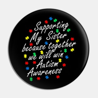 Support Sister Autism Awareness Gift for Birthday, Mother's Day, Thanksgiving, Christmas Pin