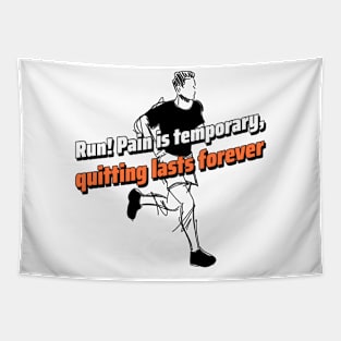 Run! Pain is temporary, quitting lasts forever Tapestry