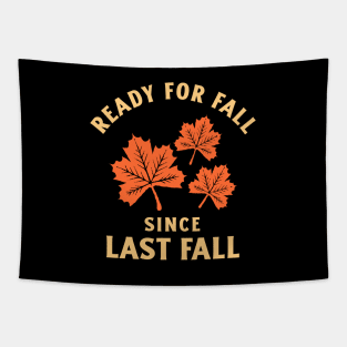 Ready For Fall Since Last Fall Tapestry