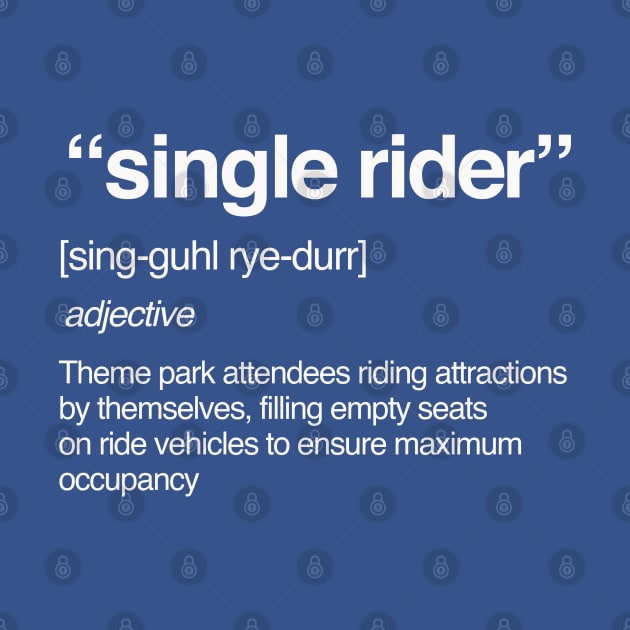 Single Rider Defined by PopCultureShirts