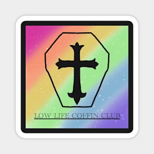 Low Life Coffin Club (Rainbow variant) Magnet