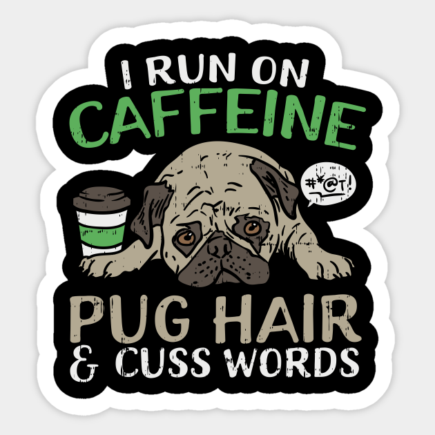 Cute Pug And Coffee Funny Quote For Dog Lover - Pug Dog Puppy Owner Gifts - Sticker | TeePublic Cute Pug And Coffee Funny Quote For Dog Lover - Pug Dog Puppy Owner Gifts - Sticker | TeePublic