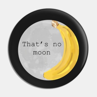 That’s no moon, it’s a poorly drawn banana Pin