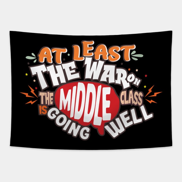 Middle Class War - At Least The War On Middle Tapestry by aidreamscapes