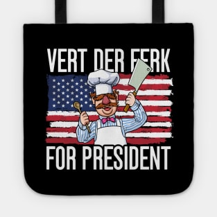 Vert der ferk 24 For President 2024 Tote