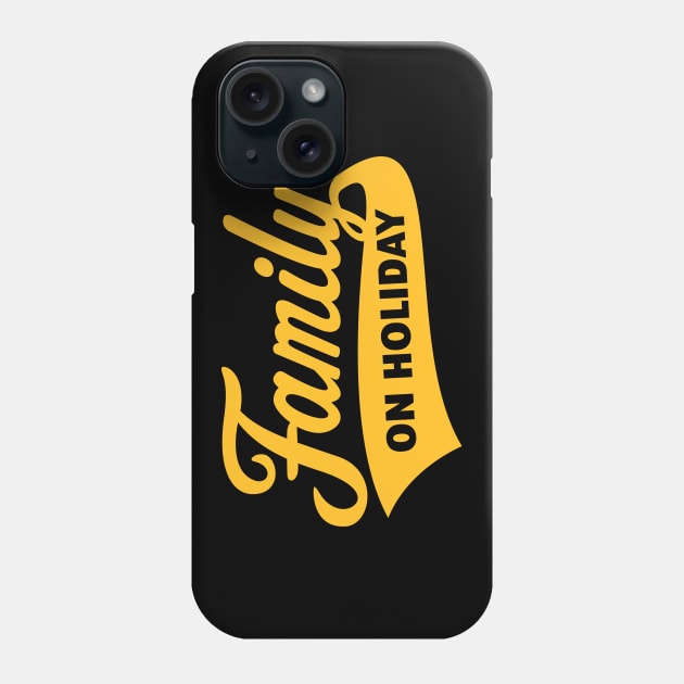 Family On Holiday (Family Vacation / Gold) Phone Case by MrFaulbaum