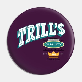 TRILL'$ RQ MK 3 Pin