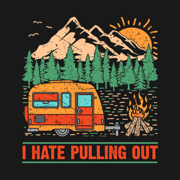 I hate pulling out vintage camping by Dianeursusla Clothes
