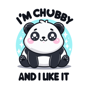 I'm chubby and i like it T-Shirt