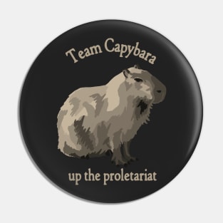 Team Capybara - Up The Proletariat Pin