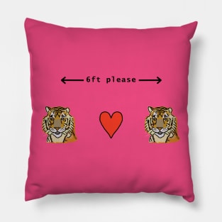 Big Cats Say Keep Your Distance Please in the Year of the Tiger Pillow