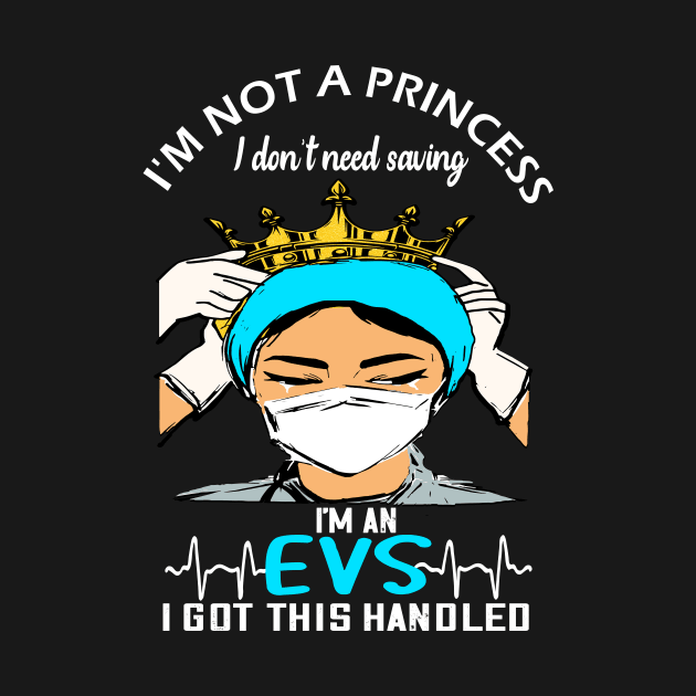 I'm not a princess i dont need saving im an evs i got this handled by DODG99