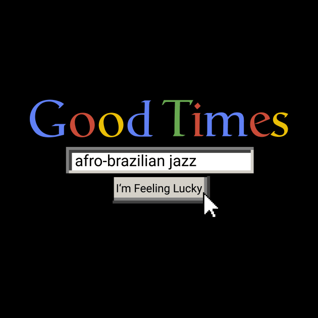 Good Times Afro-Brazilian Jazz by Graograman