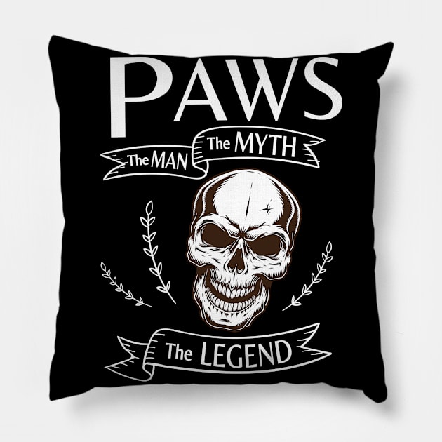 Paws The Man The Myth The Legend Happy Father Halloween Day Skeleton Lover Fans Pillow by joandraelliot